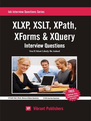 cover image of XSLT, XLXP, XPath, XForms & XQuery Interview Questions You'll Most Likely Be Asked